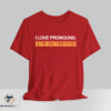 I Love Pronouns Let Me She Them Titties T Shirt 1