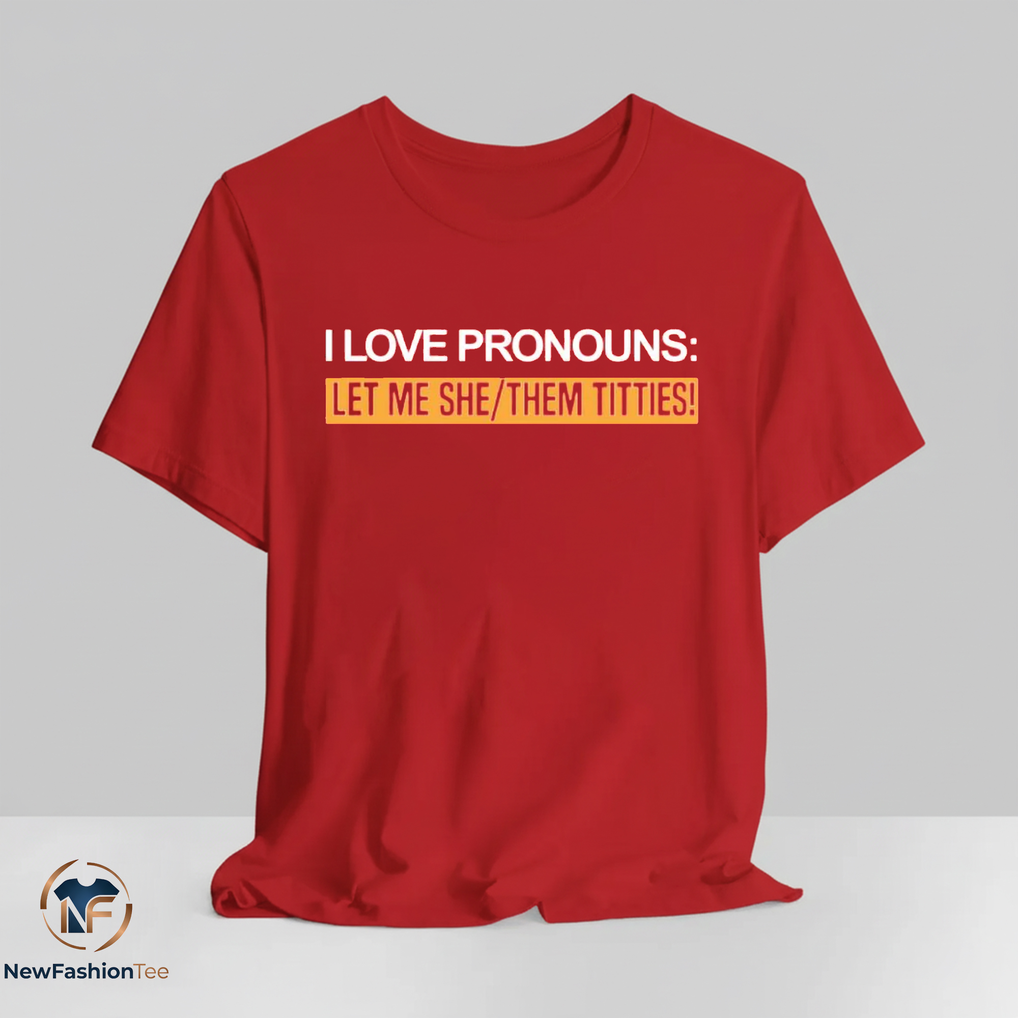 I Love Pronouns Let Me She Them Titties T-Shirt 9 I Love Pronouns Let Me She Them Titties T Shirt 1