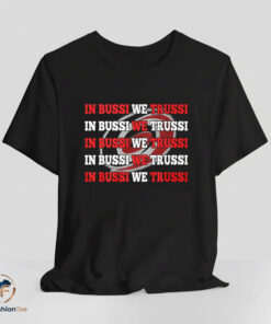 Carolina Hurricanes In Bussi We Trussi Shirt