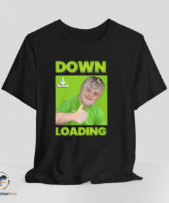 Down Loading Shirt