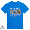 Rams I’ll Be There For You Thank You For The Memories T-Shirt 5 Rams Ill Be There For You Thank You For The Memories T Shirt