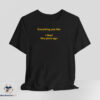 Everything you like i liked five years ago Shirt 3 Everything you like i liked five years ago Shirt