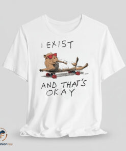 I Exist And That’s Okay Shirt