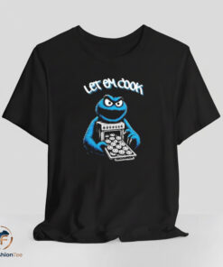 Let Em Cook Shirt