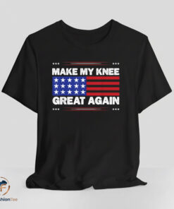 Make My Knee Great Again Shirt