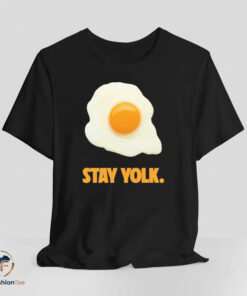 Stay Yolk shirt