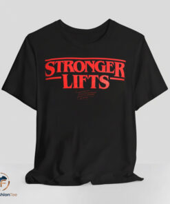 Stronger Lifts shirt