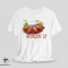 Just Wingin It Shirt 2 Just Wingin It shirt
