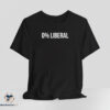 0% Liberal shirt