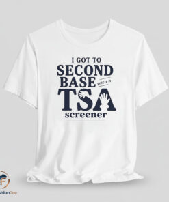 Second Base with a TSA Screener shirt