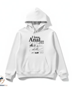 I Love Analytics shirt 4 I Love Analytics shirt