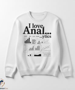 I Love Analytics shirt 5 analswmk