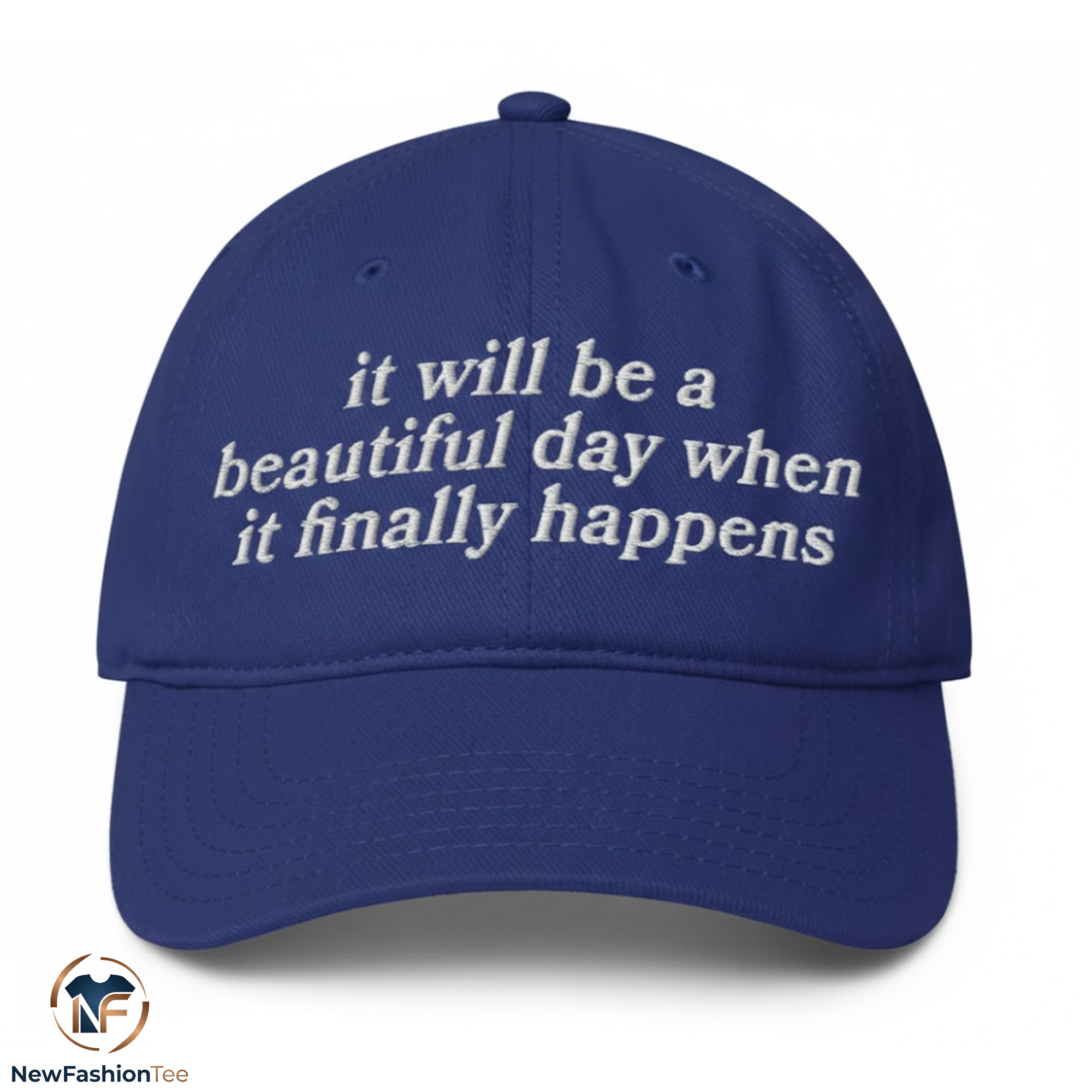 It Will Be A Beautiful Day hat 2 It Will Be A Beautiful Day hat - Image 2