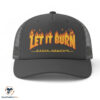 Let It Burn hat