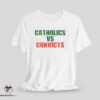 Catholics vs Convicts shirt 7 Catholics vs Convicts shirt