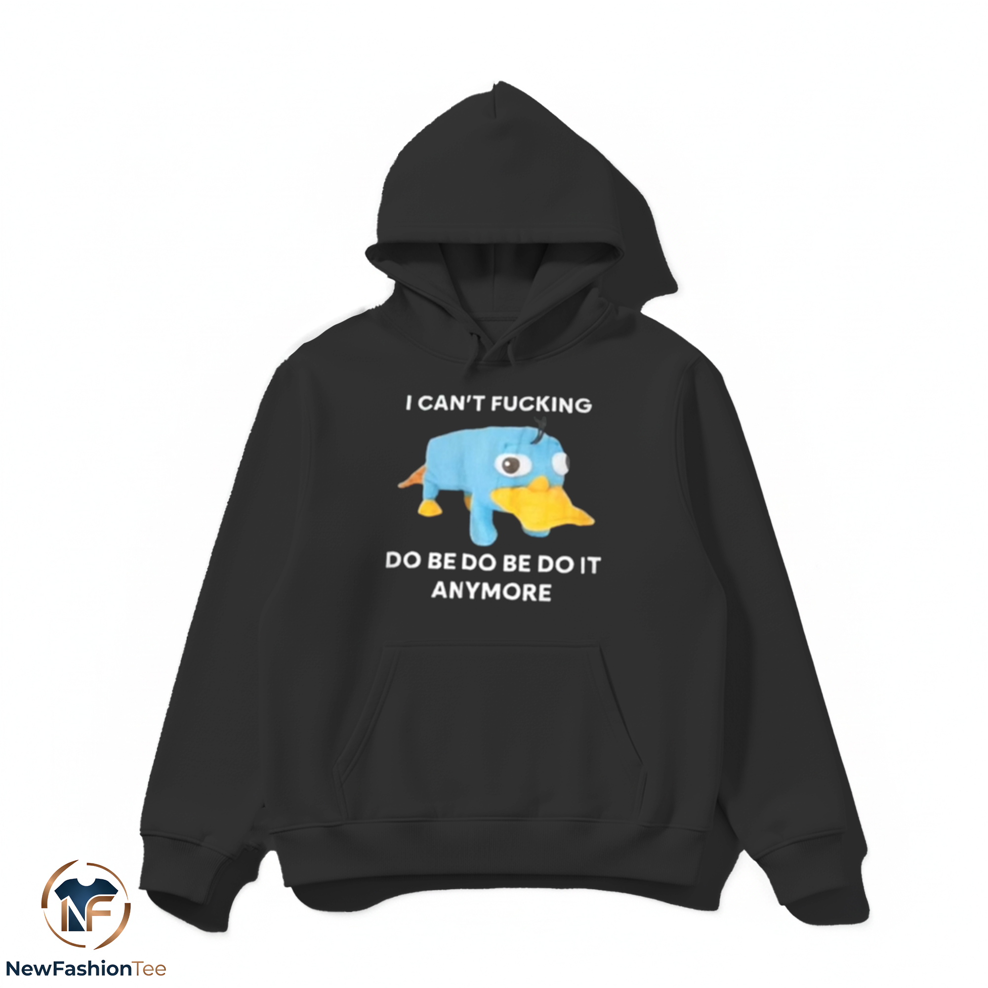 I Cant Fucking Do Be Do Be Do It Anymore shirt 2 I Cant Fucking Do Be Do Be Do It Anymore shirt