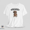 Want To See My Wiener? tshirt