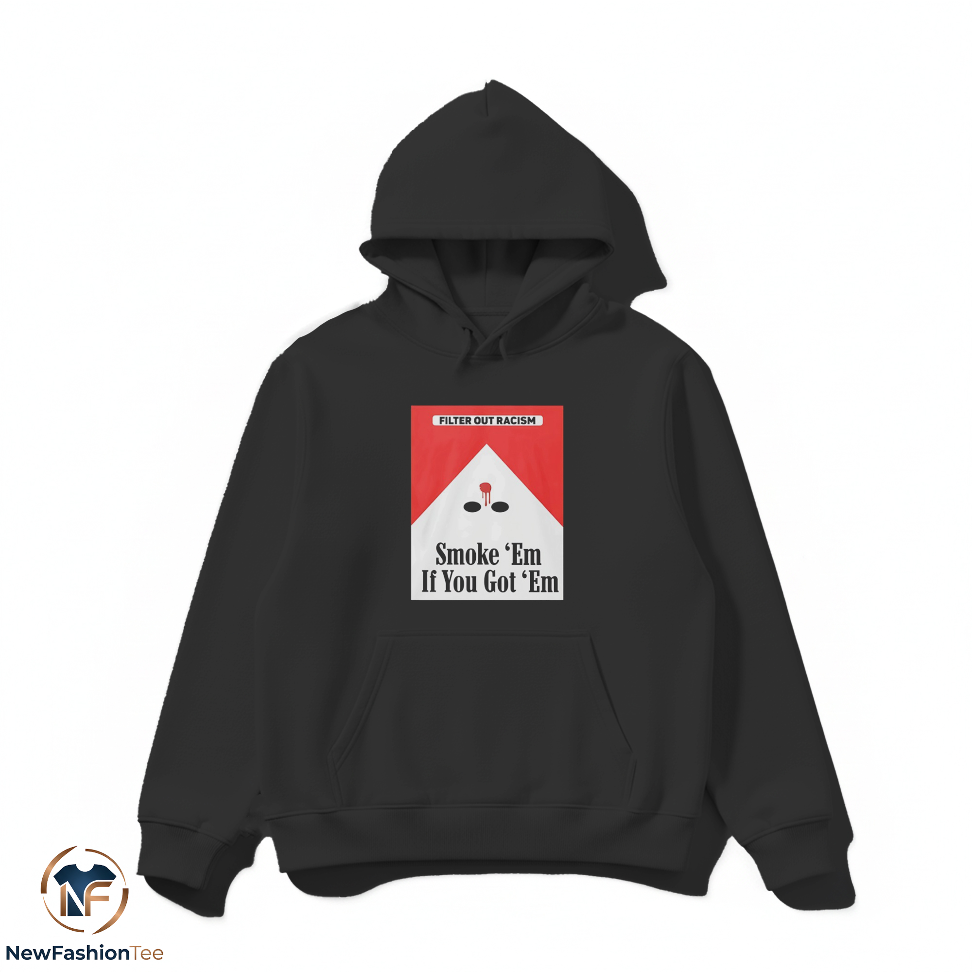 Filter Out Racism Smoke Em If You Get Em shirt 2 Filter Out Racism Smoke Em If You Get Em shirt - Image 2
