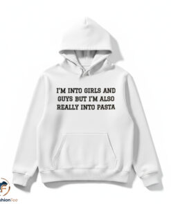Im Into Girls And Guys But Im Also Really Into Pasta Shirt 4 hdmk 37