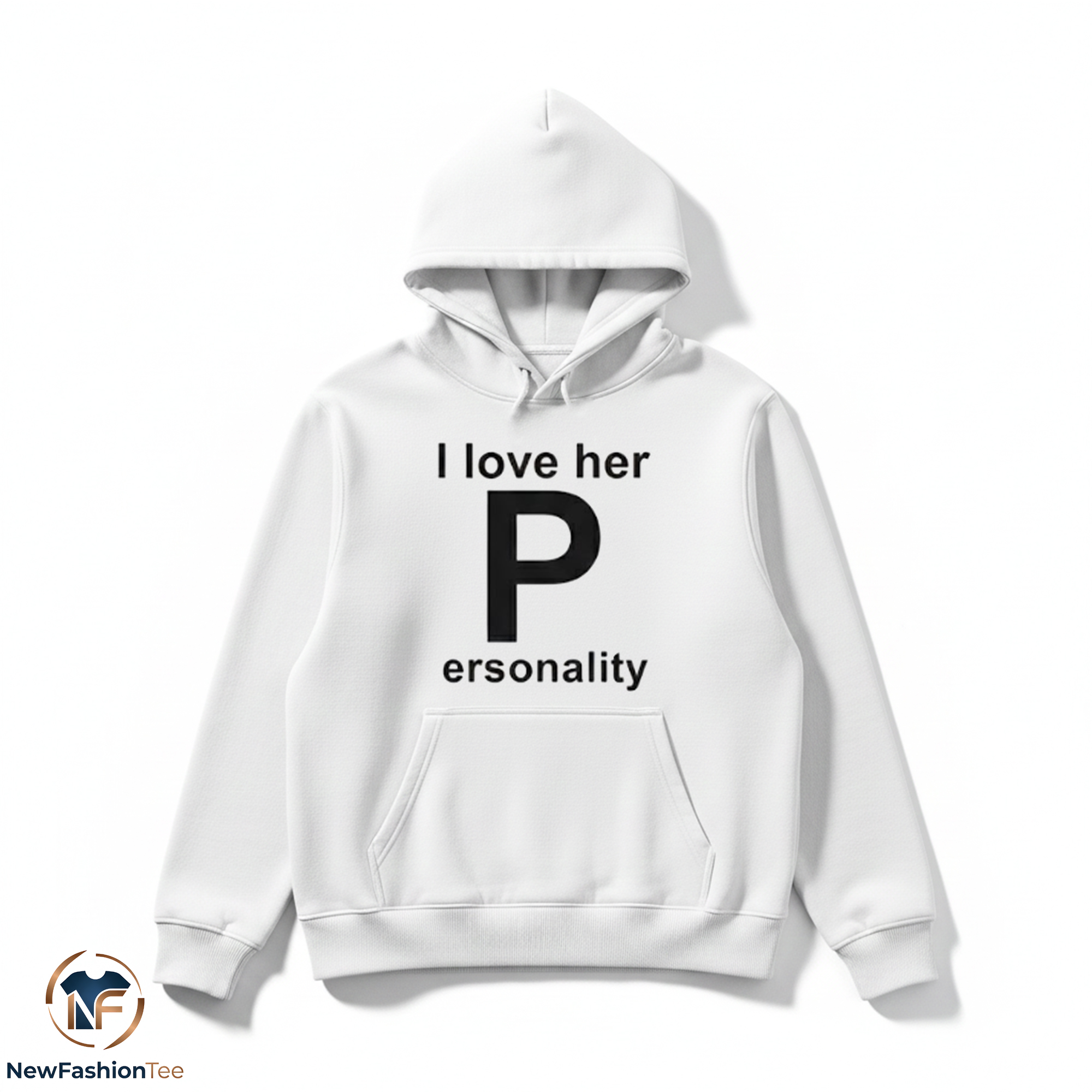 I Love Her Personality Shirt 2 I Love Her Personality Shirt