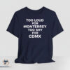 Too Loud for Monterrey Too Shy for CDMX shirt