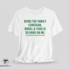 Being The Family Comedian Model Thug Is So Hard On Me Shirt