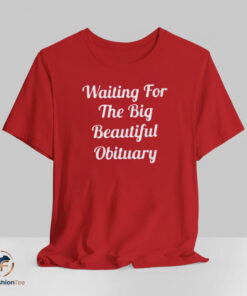 Stephen King Waiting For The Big Beautiful Obituary shirt