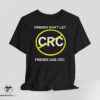 Friends Dont Let Friends Dab CRC shirt 7 Friends Dont Let Friends Dab CRC shirt