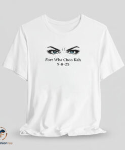 Fort Wha Choo Kah 9 8 25 shirt