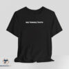 My Tummy Hurts shirt
