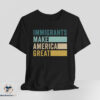 Immigrants Make America Great shirt