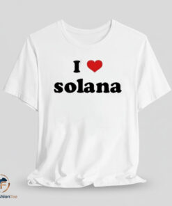 I Love Solana shirt