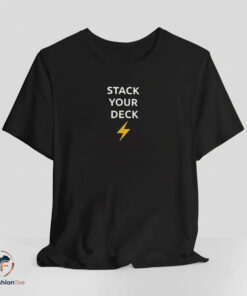 Stack Your Deck shirt