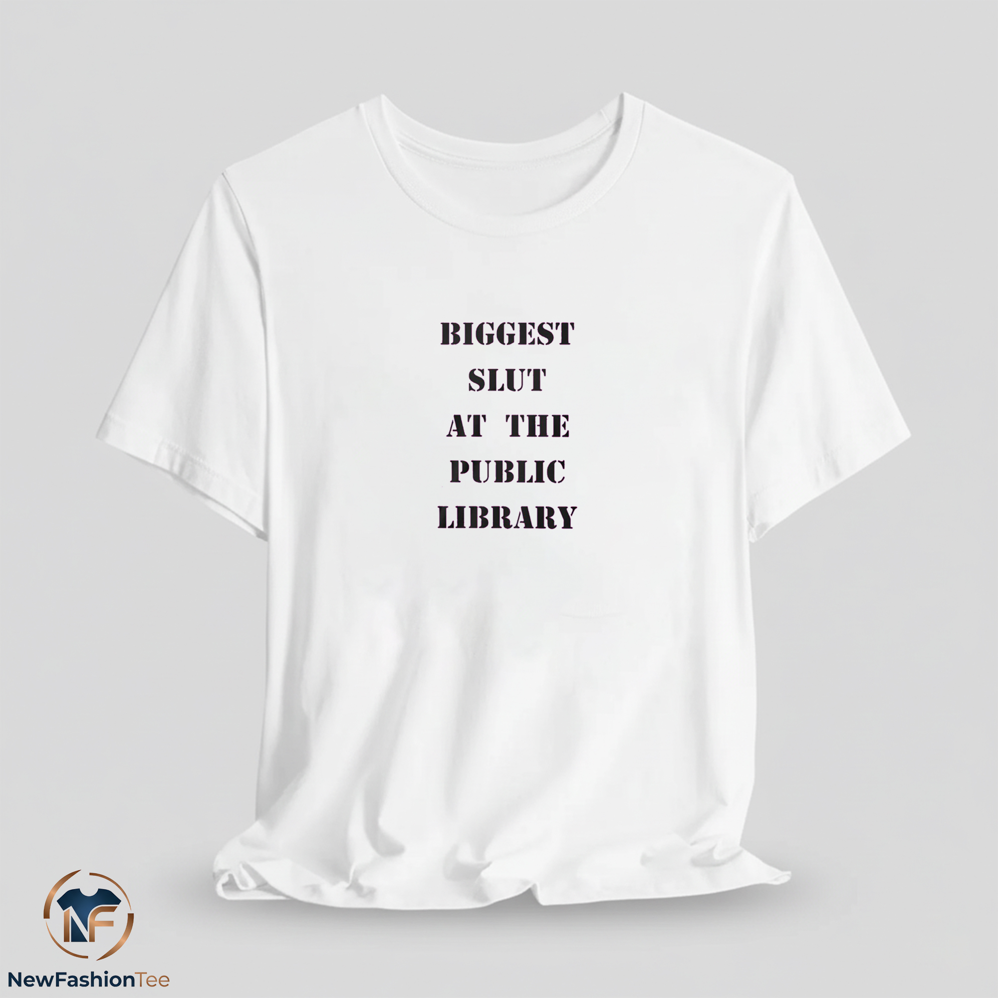 Biggest Slut At The Public Library Shirt 11 Biggest Slut At The Public Library Shirt