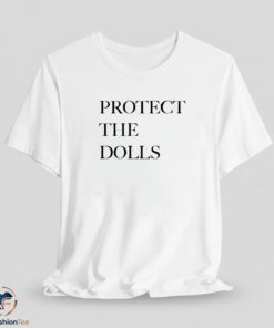 Pedro Pascal Protect The Dolls Shirt