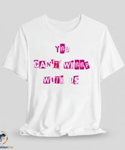 You Can't Whoop With Us Shirt