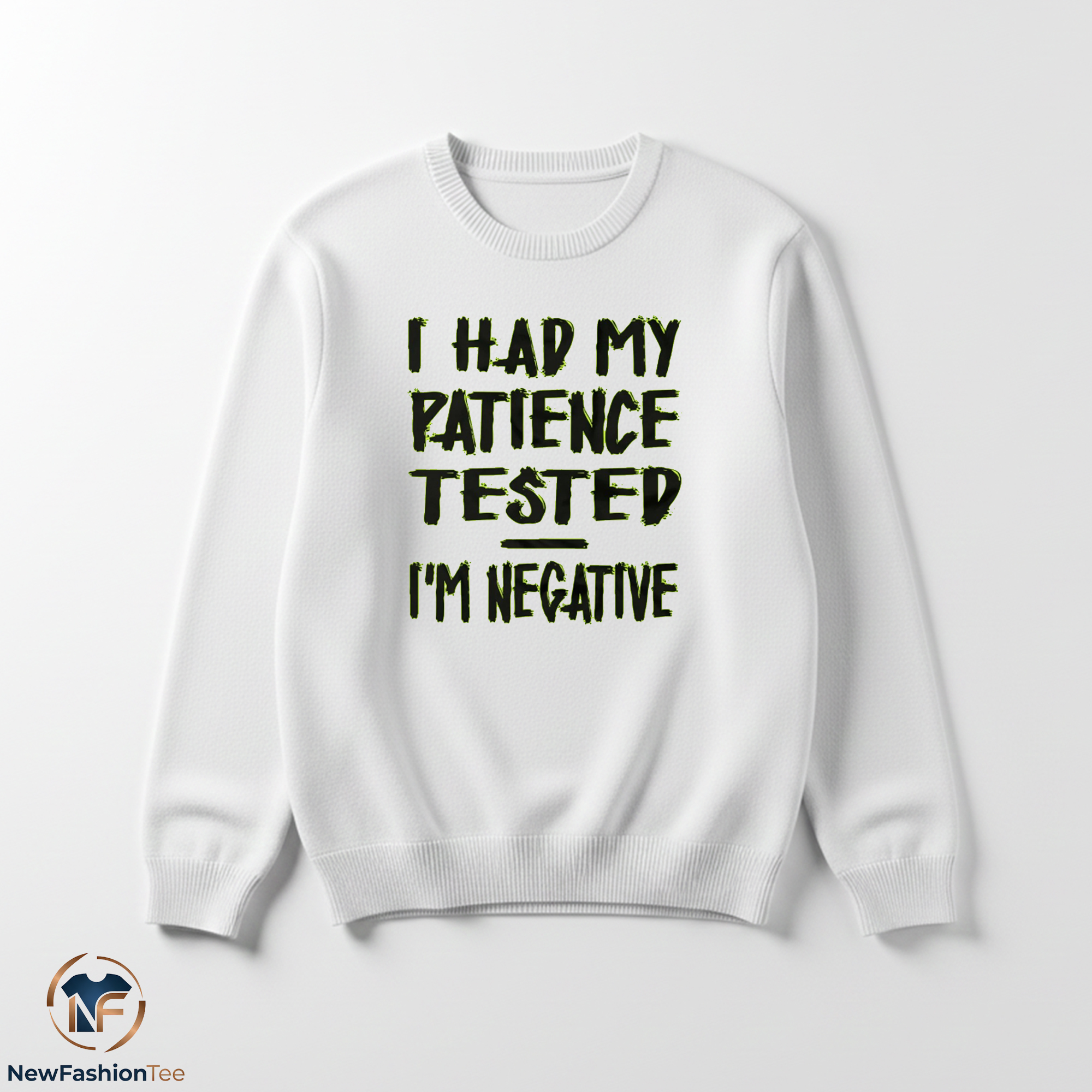 I Had My Patience Tested shirt 3 I Had My Patience Tested shirt