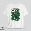 Tune Out The Noise Tshirt 3 Tune Out The Noise tshirt