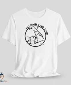 Houston Jones No Pain No Gain shirt