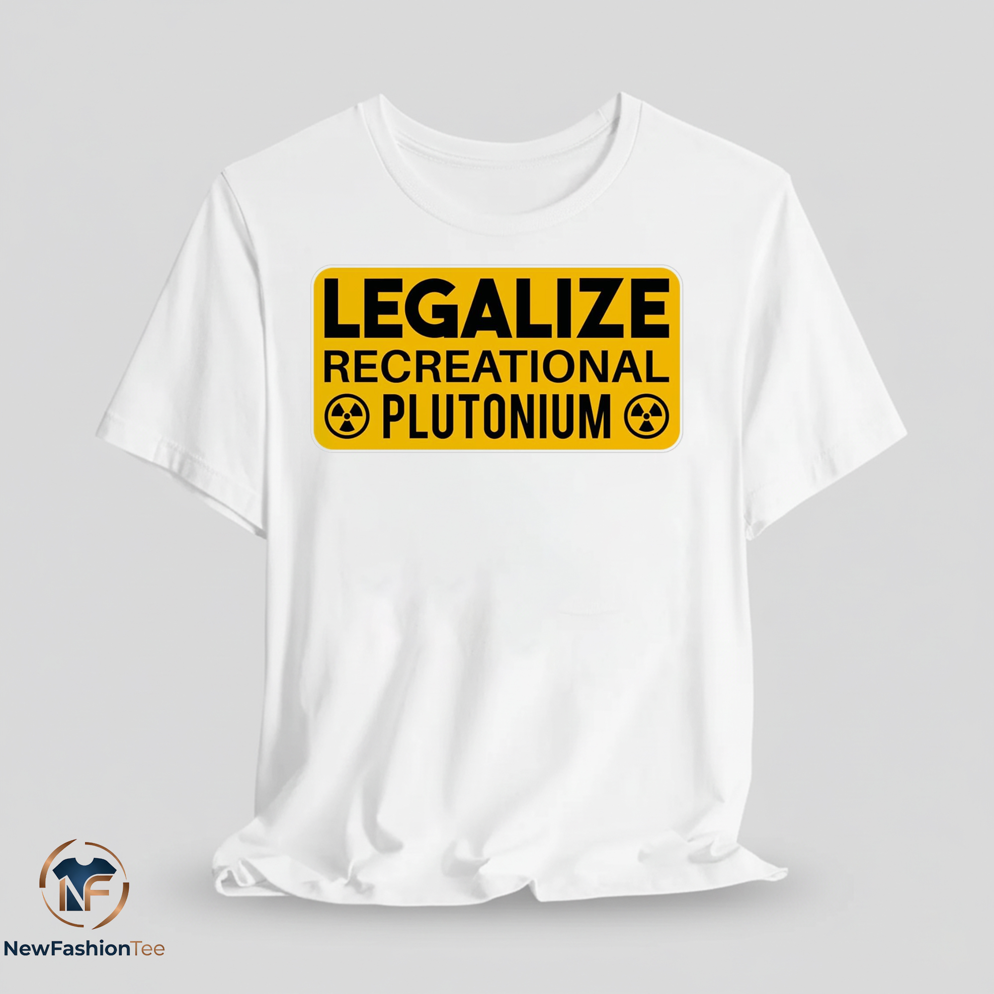 Legalize Recreational Plutonium shirt 11 Legalize Recreational Plutonium shirt