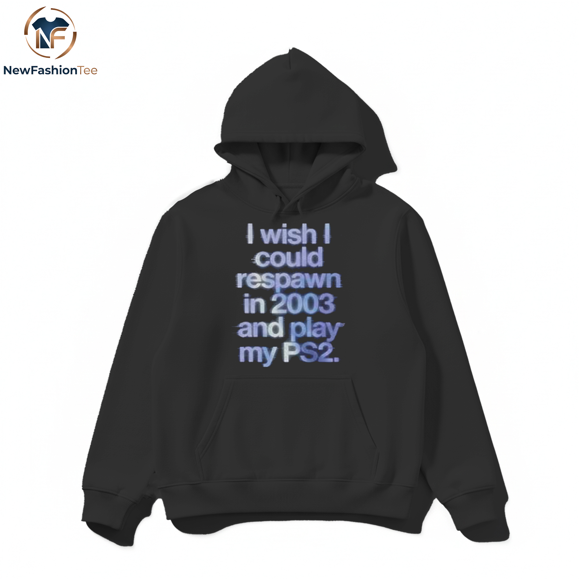 I Wish I Could Respawn in 2003 shirt 2 I Wish I Could Respawn in 2003 hoodie