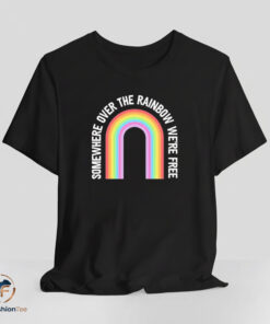 Somewhere Over The Rainbow shirt