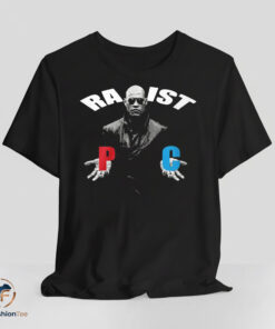 Racist Rapist Morpheus Shirt