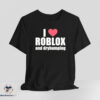 I Love Roblox And dryhumping shirt