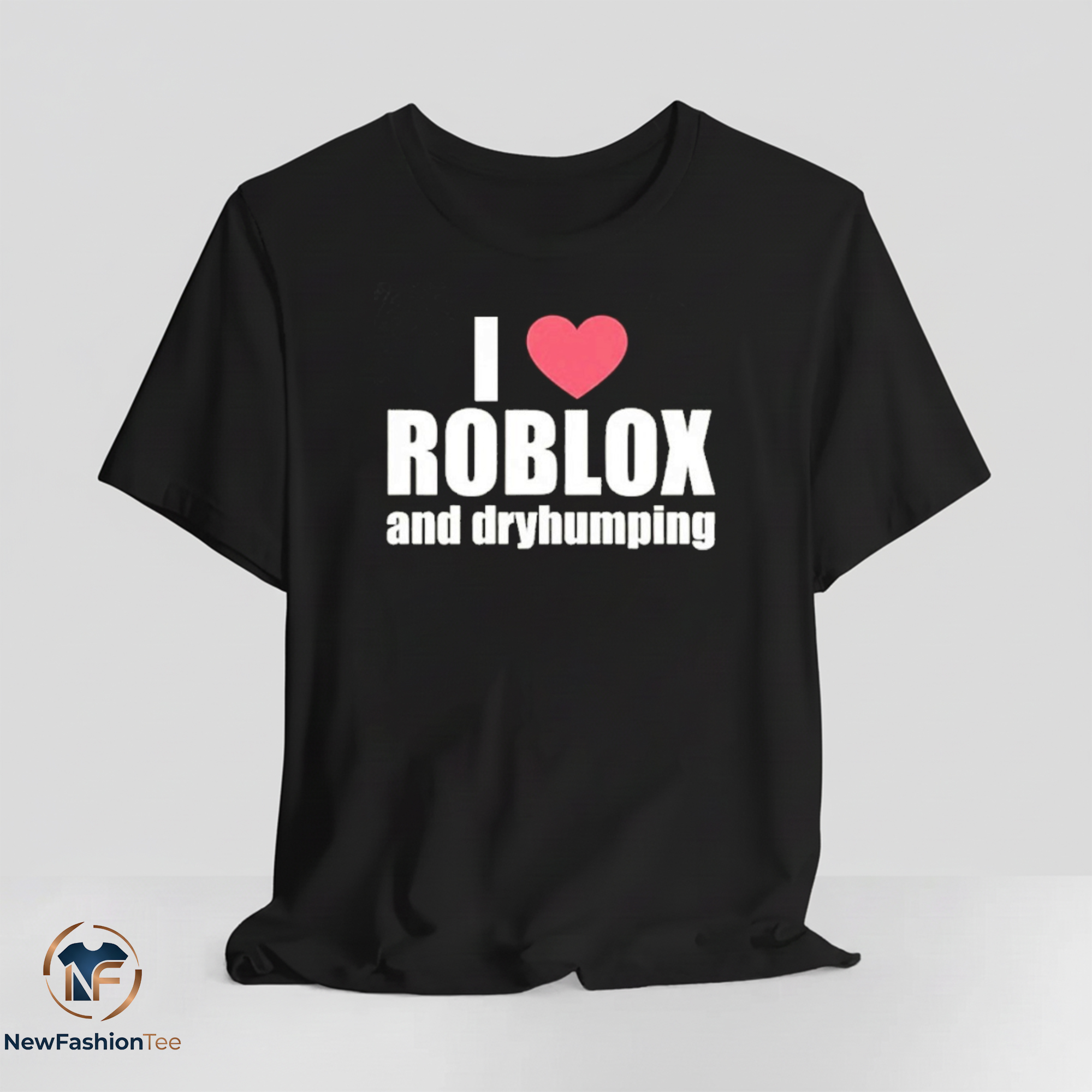 I Love Roblox And dryhumping shirt 11 I Love Roblox And dryhumping shirt
