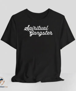 Spiritual Gangster shirt