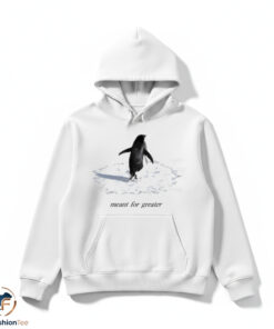 Meant For Greater 2 shirt