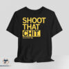 Chazadi Wright Shoot That Chit shirt