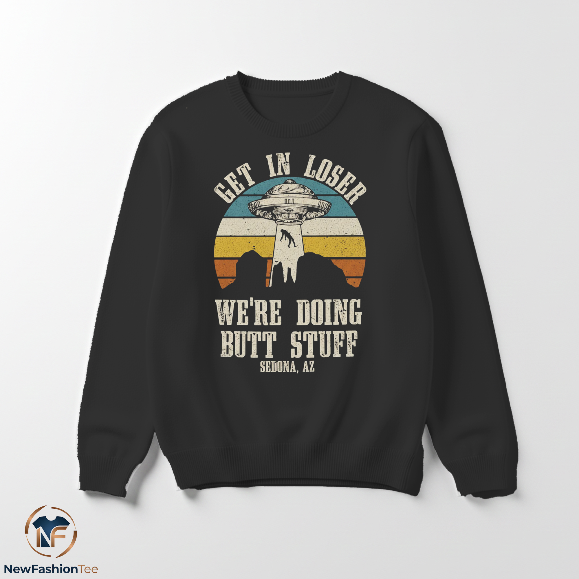 Get In Loser We are Doing Butt Stuff Alien UFO Shirt 3 Get In Loser We are Doing Butt Stuff Alien UFO Shirt - Image 3