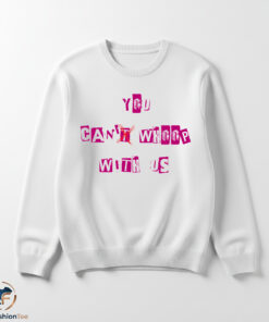 You Can't Whoop With Us Shirt 5 You Can't Whoop With Us Shirt